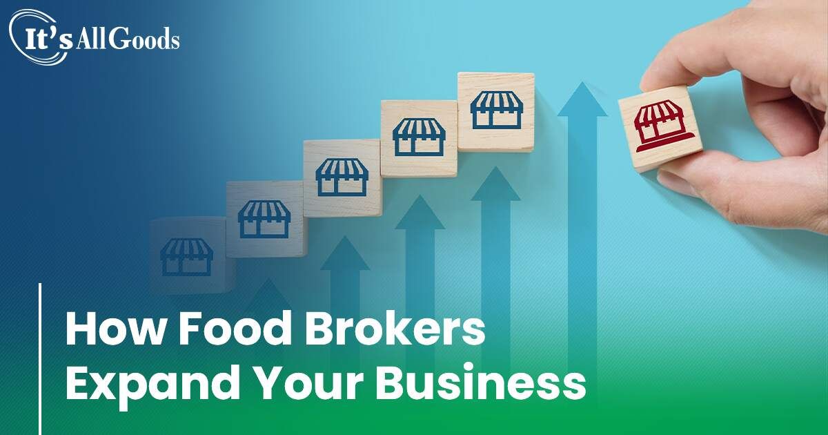 How Food Brokers Expand Your Business